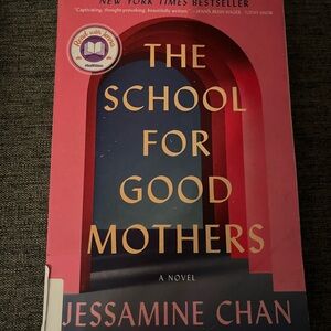 The School for Good Mothers by Jessamine Chan